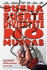 Buena suerte, pásalo bien, no mueras
